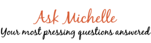 Ask Michelle Bersell