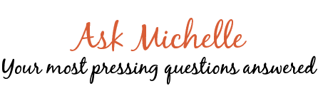 Ask Michelle Bersell