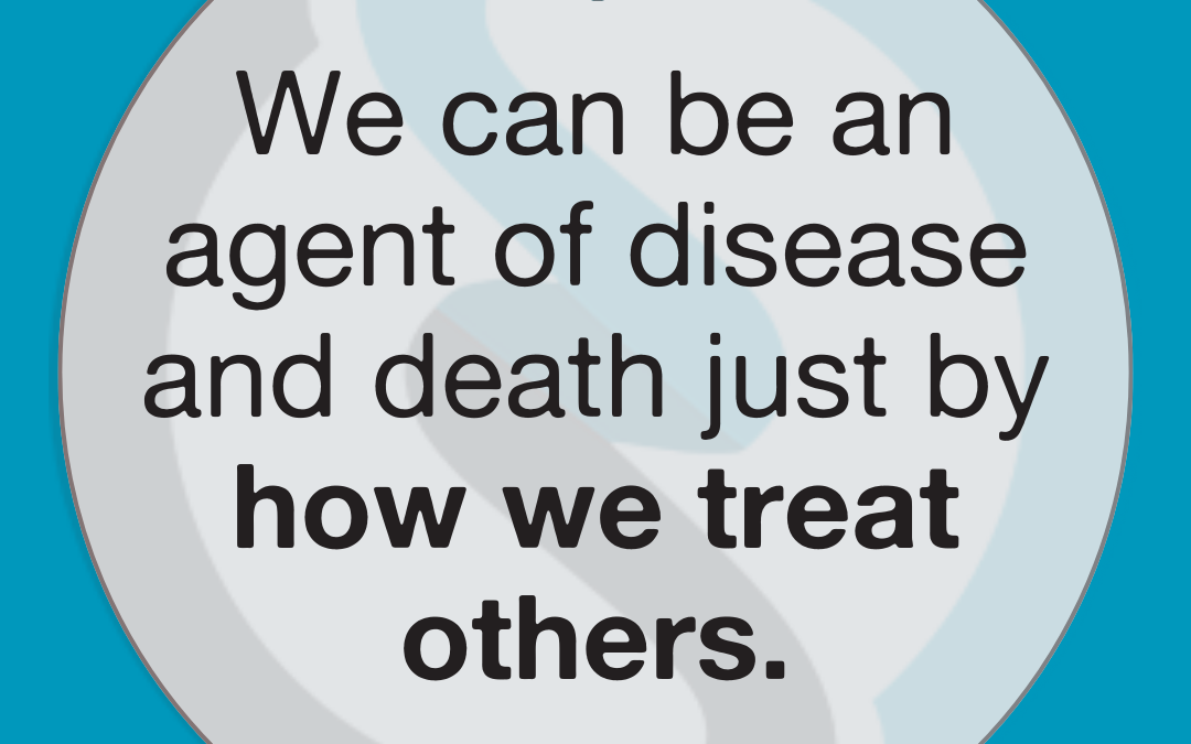 Agents of Disease & Death or Health & Well-Being